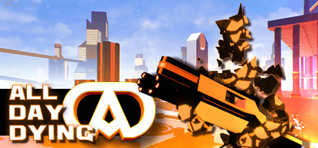 All Day Dying v1.0