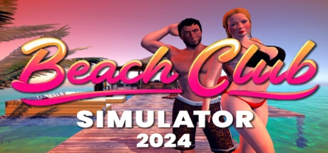 Beach Club Simulator 2024 v1.0
