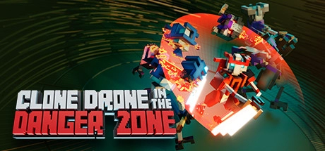Clone Drone in the Danger Zone v1.8.0.23a