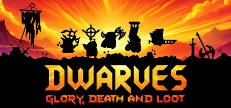 Dwarves: Glory, Death and Loot v1.0 build 21600039