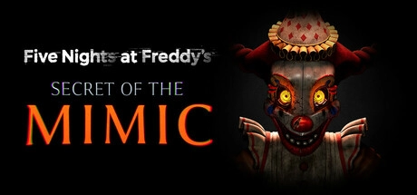 Five Nights at Freddy’s: Secret of the Mimic v1.0.20250616_2104_354_198185