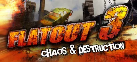 FlatOut 3: Chaos & Destruction v1.04u10