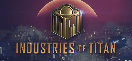 Industries of Titan v1.0.4-b18714