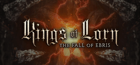Kings of Lorn: The Fall of Ebris v29.01.2020