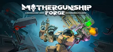 MOTHERGUNSHIP: FORGE v1.0