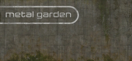 Metal Garden v2.6.0