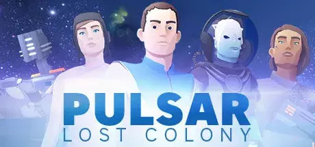PULSAR: Lost Colony v1.2.09