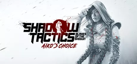 Shadow Tactics: Aiko’s Choice v3.2.25.F.r4769