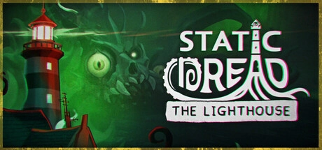 Static Dread: The Lighthouse v2025.10.13.12.03 с DLC