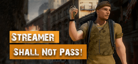 Streamer Shall Not Pass! v1.0
