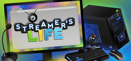 Streamer’s Life v1.091