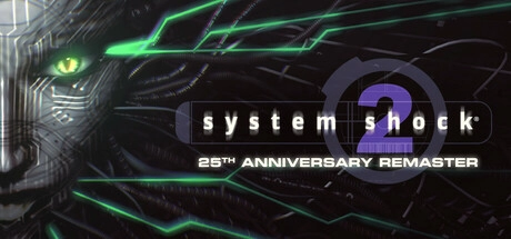 System Shock 2: 25th Anniversary Remaster v1.3
