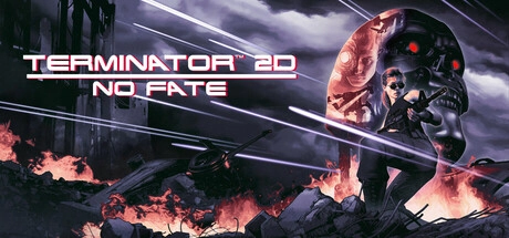 Terminator 2D: NO FATE Build 20805989