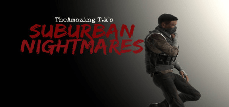 The Amazing T.K’s Suburban Nightmares v1.0