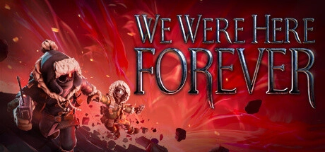 We Were Here Forever v1.2.1